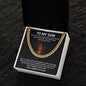 To My Son | I Will Always Love You - Cuban Link Chain